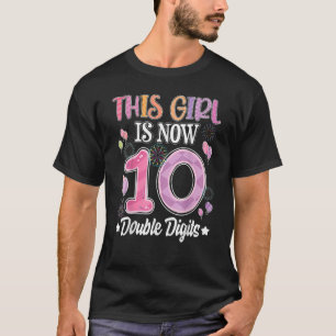 10th Birthday This Girl Is Now 10 Years Old Double T-Shirt