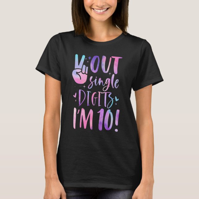 10th Birthday Tie Dye Peace Out Single Digits Im 1 T-Shirt (Front)