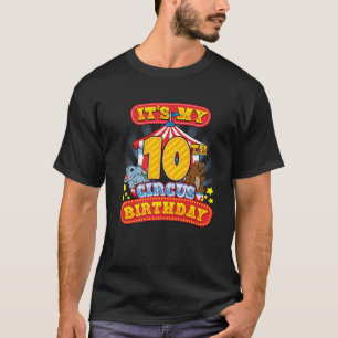 10Th Circus Birthday Carnival Party At Tenth B-Day T-Shirt