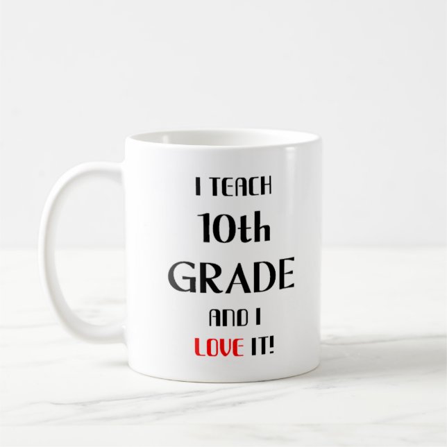 10th grade love coffee mug (Left)