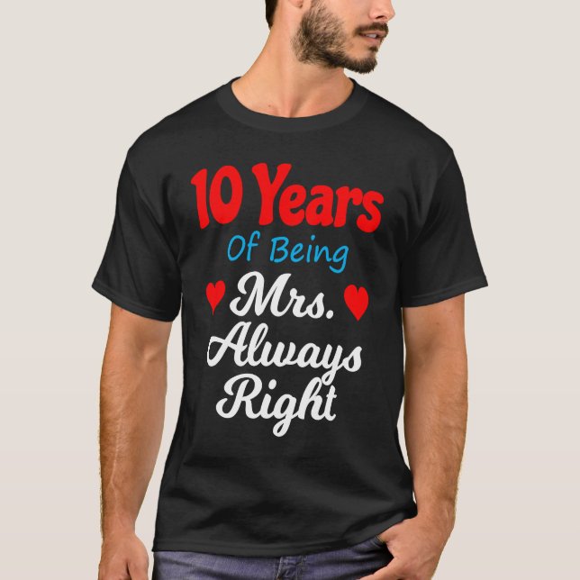 10th Wedding Anniversary for Women Her Mrs Always  T-Shirt (Front)