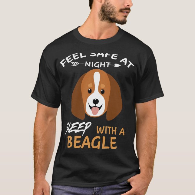 115 Feel Safe At Night Sleep With A Beagle T-Shirt (Front)