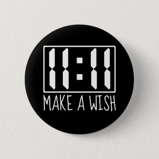 11:11 Wish 2 Inch Round Button