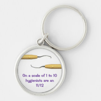 11:12, On a scale of 1 to 10 hygienists are an ... Keychain