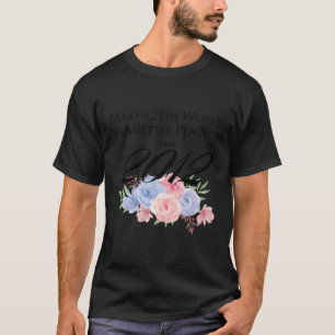 11 Making The World A Better Place Since 2012 T-Shirt