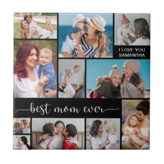 11 Photo Collage Best Mom Ever Tile