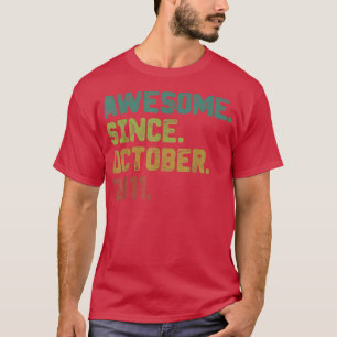11 Year Old Awesome Since October 2011 11th Birthd T-Shirt