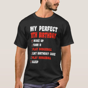 11 Year Old Perfect 11th Birthday Dodgeball 11th B T-Shirt