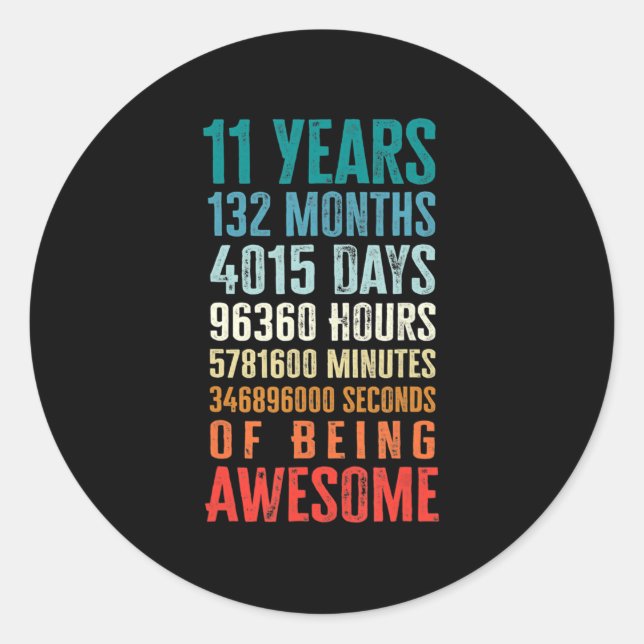11 Years 132 Months Of Being Awesome 11th Birthday Classic Round Sticker (Front)