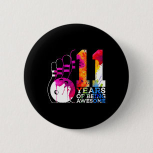 11 Years Of Being Awesome Bowling 11th Birthday 2 Inch Round Button