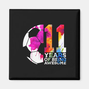 11 Years Of Being Awesome Soccer 11th Birthday Magnet