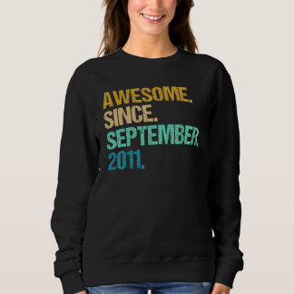11 Years Old  Awesome Since September 2011 11th 8 Sweatshirt