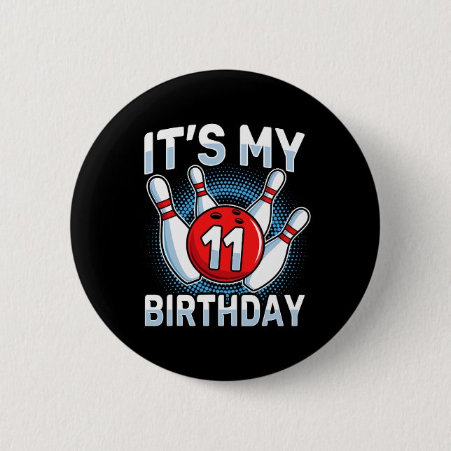 11 Years Old Bowling 11th Birthday Party Boys Girl 2 Inch Round Button (Front)