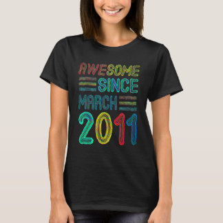 11th Birthday Awesome Since March 2011 11 Years Ol T-Shirt