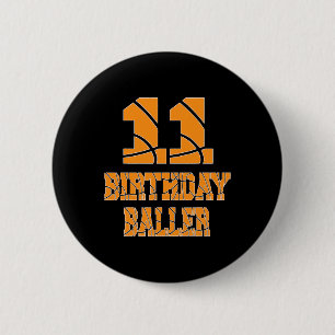 11th Birthday Baller Boy 11 Years Old Basketball T 2 Inch Round Button