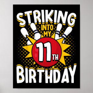 11th Birthday Bowling Theme Striking Into Birthday Poster