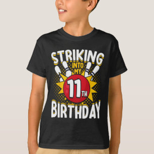 11th Birthday Bowling Theme Striking Into Birthday T-Shirt