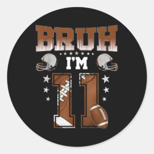 11th Birthday Boy Football Player Bruh Im 11 Year Classic Round Sticker