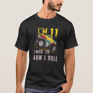 11th Birthday This Is How I Roll Monster Truck 11 T-Shirt