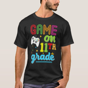 11th Grade Game On Eleventh Video Console Teacher  T-Shirt