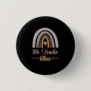 11th Grade Vibes Eleventh Grade Back to School 1 Inch Round Button