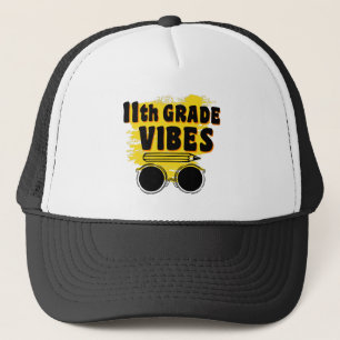 11th Grade Vibes Shirt Back To School First Day Trucker Hat