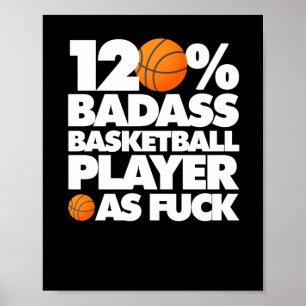 120% Bad Basketball Player Af Funny Poster