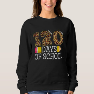 120 Days Of School Leopard, Happy 120th Day Of Sch Sweatshirt