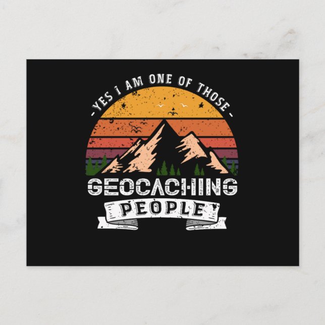 120.Yes I Am one Of Those Geocaching People Announcement Postcard (Front)