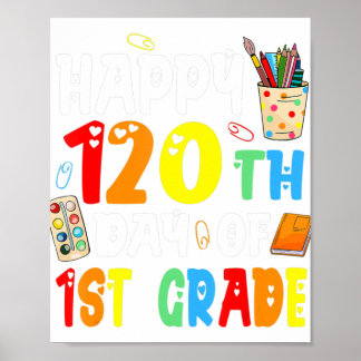 120th day Of School- 120 days Of First 1st grade B Poster