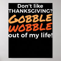128.Thanksgiving Shirt Funny GOBBLE WOBBLE Turkey