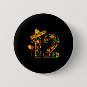12 12th birthday mexican sombrero maracas cinco de 2 inch round button