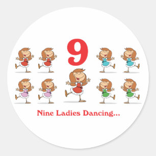 12 days nine ladies dancing classic round sticker