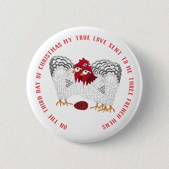 12 Days of Christmas 3 French Hens 2 Inch Round Button (Front)
