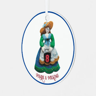 12 Days of Christmas 8 Maids a Milking Custom NAME Metal Ornament