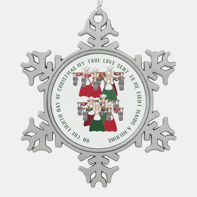 12 Days of Christmas 8 Maids A-Milking Snowflake Pewter Christmas Ornament (Front)