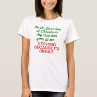 12 Days of Christmas Single Ladies T-Shirt