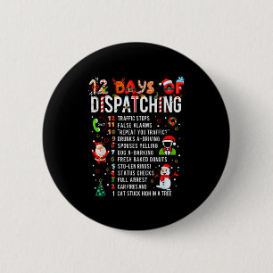 12 Days Of Dispatching Funny Christmas Dispatcher  2 Inch Round Button