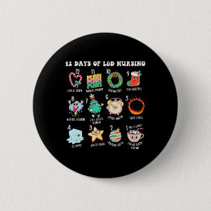 12 Days Of Landd Unit Nursing Labour Delivery Nurs 2 Inch Round Button
