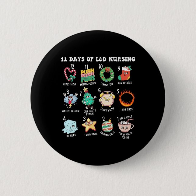 12 Days Of Landd Unit Nursing Labour Delivery Nurs 2 Inch Round Button (Front)