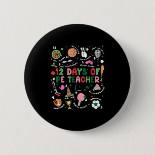 12 Days Of Pe Teacher Physical Education Gym Coach 2 Inch Round Button