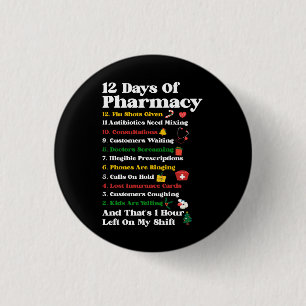 12 Days of Pharmacy Funny Christmas Pharmacist Tec 1 Inch Round Button