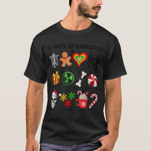 12 Days Of Radiology Xray Tech Ct Mri Merry Christ T-Shirt