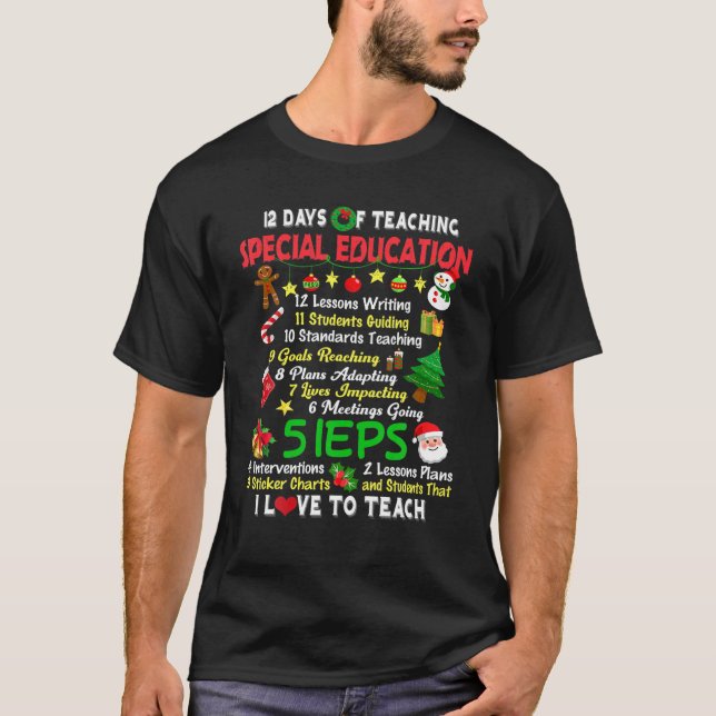 12 Days Of Teaching Special Education Teacher Elf  T-Shirt (Front)