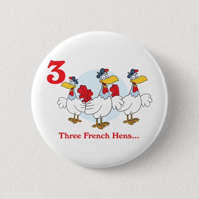 12 days three french hens 2 inch round button (Front)