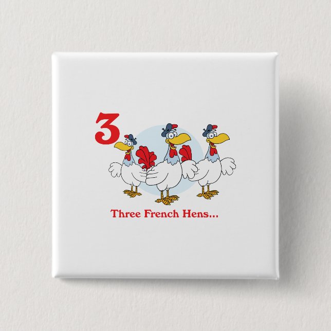 12 days three french hens 2 inch square button (Front)