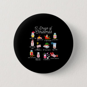 12 Drugs Of Christmas Pharmacist Technician Pharma 2 Inch Round Button