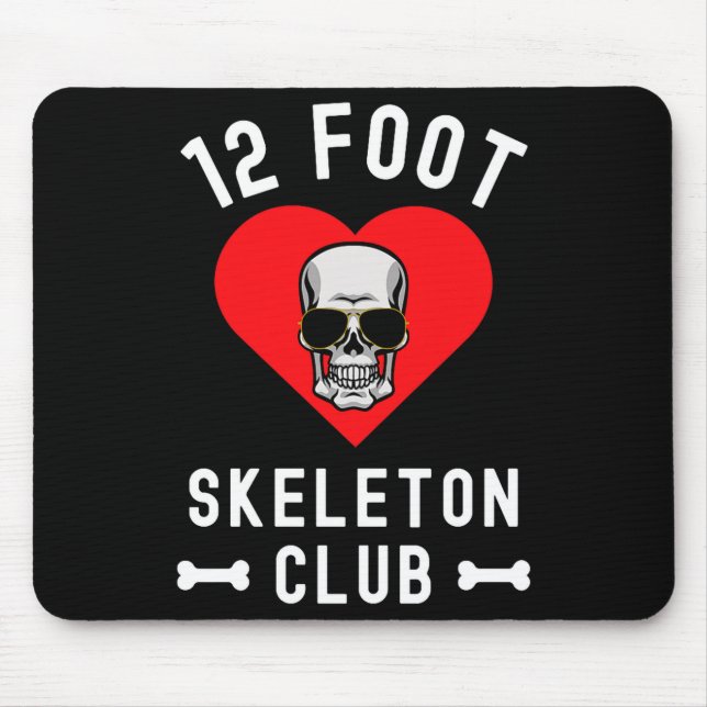 12 Foot Skeleton Club Giant Skelly Gles Valentine' Mouse Pad (Front)