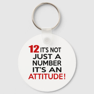 12 it's not just a number it's an attitude keychain