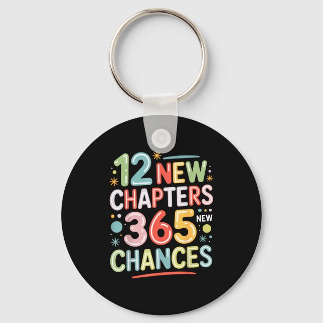 12 New Chapters 365 Chances Insrational Quote For  Keychain (Front)